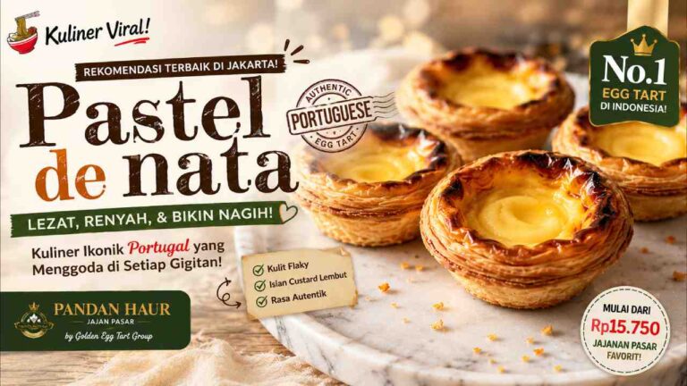 Pandan Haur Jajan Pasar Memiliki Pastel De Nata Terbaik di Indonesia
