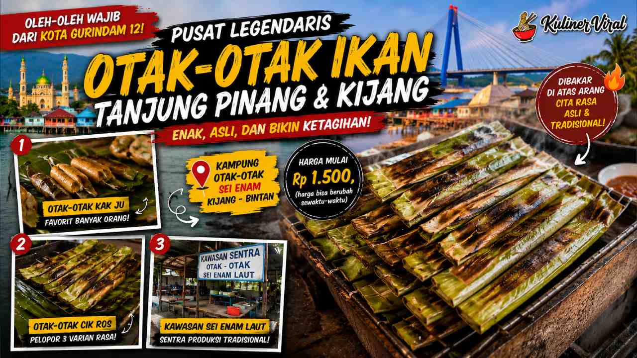 Otak-Otak Ikan yang Menggugah Selera, Kuliner Khas Tanjung Pinang