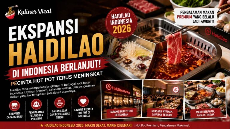 Ekspansi Haidilao di Indonesia Berlanjut, Pecinta Hot Pot Terus Meningkat