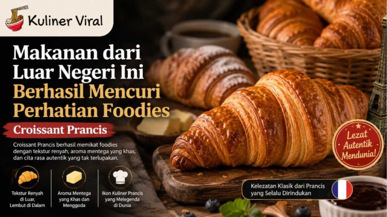 Makanan dari Luar Negeri Ini Berhasil Mencuri Perhatian Foodies
