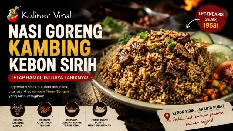 Nasi Goreng Kambing Kebon Sirih Tetap Jadi Favorit Kuliner Jakarta