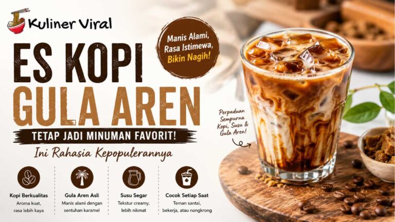 Es Kopi Gula Aren Tetap Jadi Minuman Favorit, Ini Rahasia Kepopulerannya