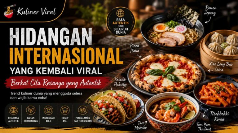 Hidangan Internasional yang Kembali Viral Berkat Cita Rasanya yang Autentik