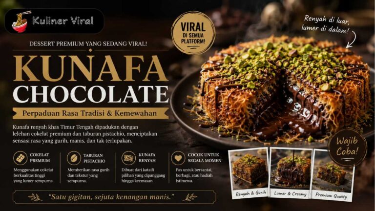 Kunafa Chocolate Menjadi Dessert Viral Berkat Perpaduan Rasa Premium