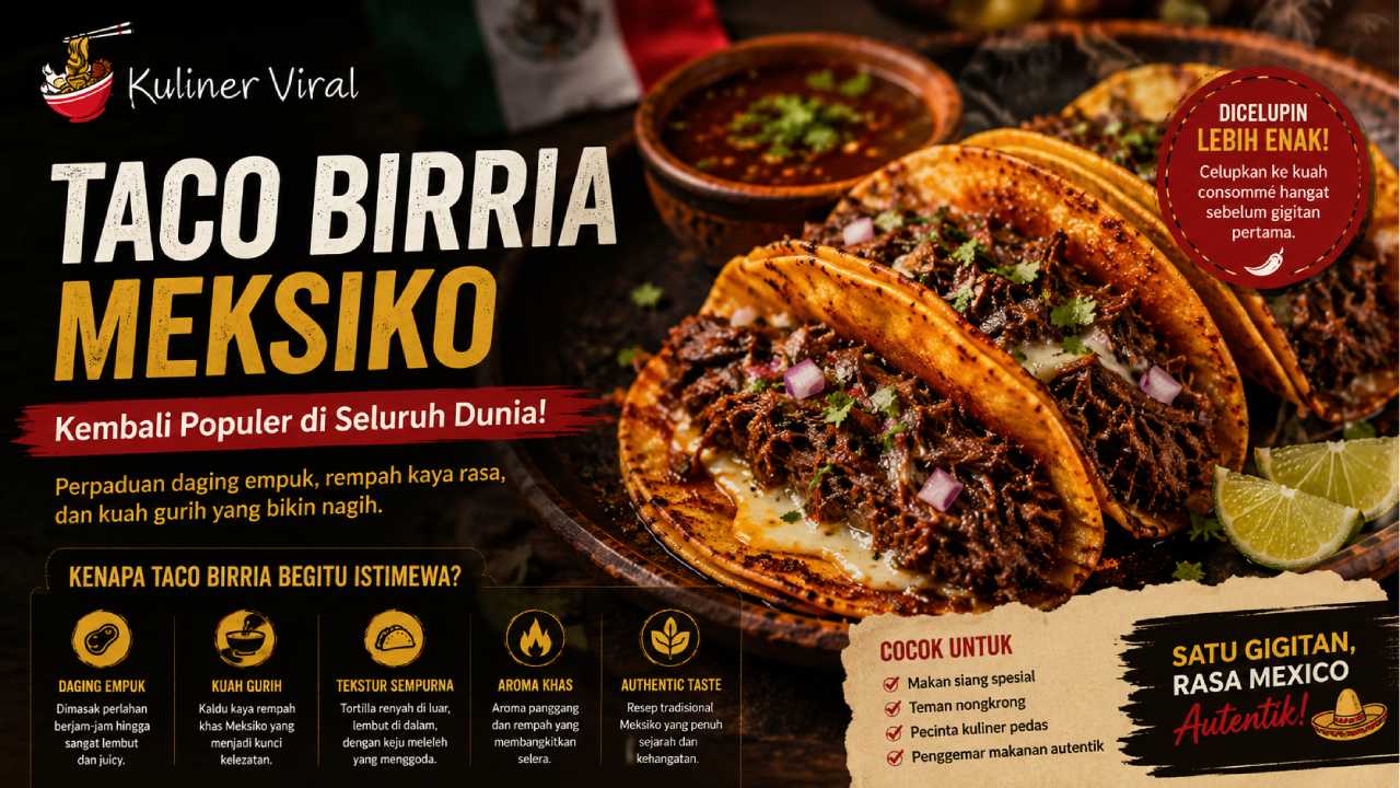 Taco Birria Meksiko Kembali Populer, Perpaduan Daging Empuk dan Kuah Gurih yang Menggoda
