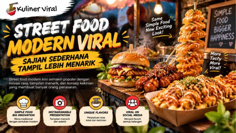Street Food Modern Viral, Sajian Sederhana Tampil Lebih Menarik