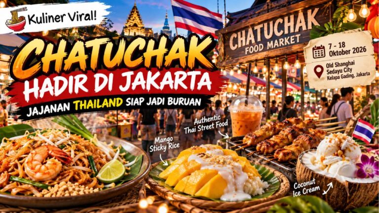 Chatuchak Hadir di Jakarta, Jajanan Thailand Siap Jadi Buruan